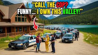 HOA Karen Called the Cops on My Cabin — Then She Learned I Owned the Entire Valley