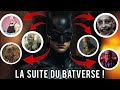 La suite du batverse  the batman 2 penguin arkham etc