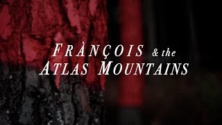 Video thumbnail of "Francois & the Atlas Mountains - Piano Ombre (Trailer)"