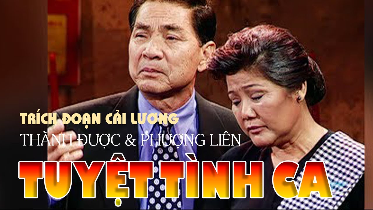 Thành Được & Phượng Liên - Trích Đoạn Cải Lương Tuyệt Tình Ca | PBN 52