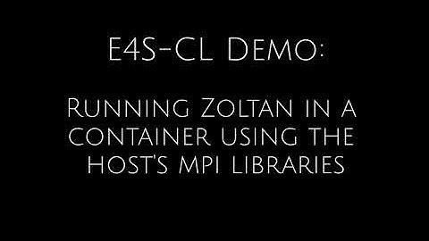 e4s-cl Demo with Trilinos Zoltan