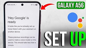 How to Set Up and Use Google Assistant on Your Samsung Galaxy A56