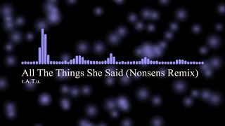 t.A.T.u. - All The Things She Said (Nonsens Trap Remix)