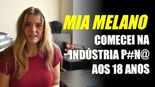 Mia Melano -  Minha experiência na indústria adulta (P#RNOGR@FICA) #miamelano