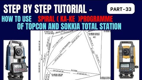 How to use spiral (KA-KE) function of topcon and sokkia total station