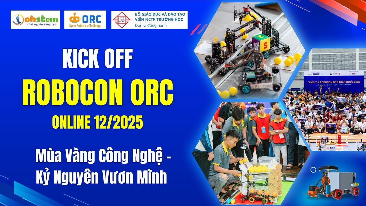 Kickoff giải đấu Robocon ORC Online 12/2025 - Phù hợp Tiểu học, THCS, THPT và sinh viên