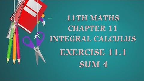 TN CLASS 11TH MATHS/INTEGRAL CALCULUS/CHAPTER 11/EXERCISE 11.1 SUM 4(@MATHSSTUDENT)