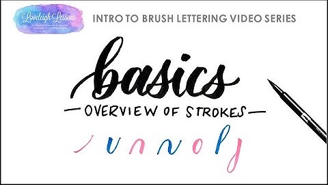 Intro to Brush Lettering ~ Basic strokes