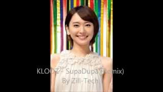 KLOOZ - SupaDupa (Remix) By Zill-Tech