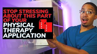 Stop STRESSING About This Part of Your Physical Therapy Application