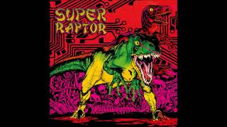 Super Raptor   Super Raptor EP 2021