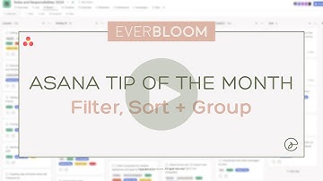 How to Filter, Sort and Group your tasks in Asana
