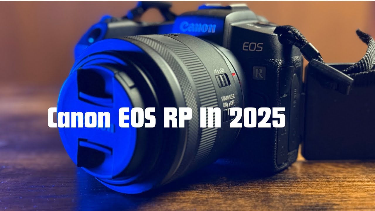 Is The Canon EOS RP Still Worth Buying In 2025 - YouTube