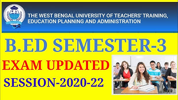 WBUTTEPA  B.Ed. SEM-3 exam update | session-2020-22