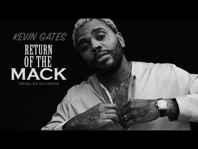 KEVIN GATES - Return of the Mack