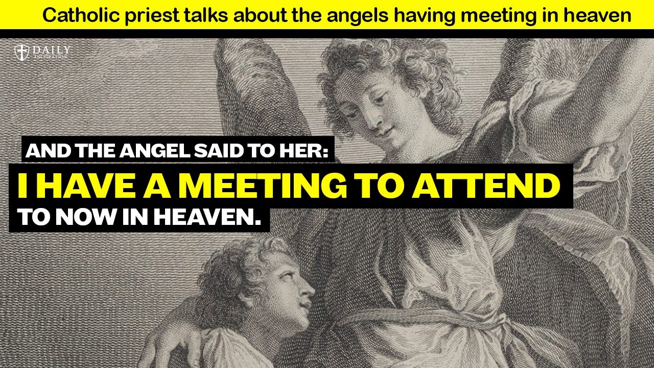 Catholic priest talks about the angels having meeting in heaven - YouTube