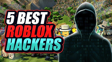 5 Best Roblox Hackers