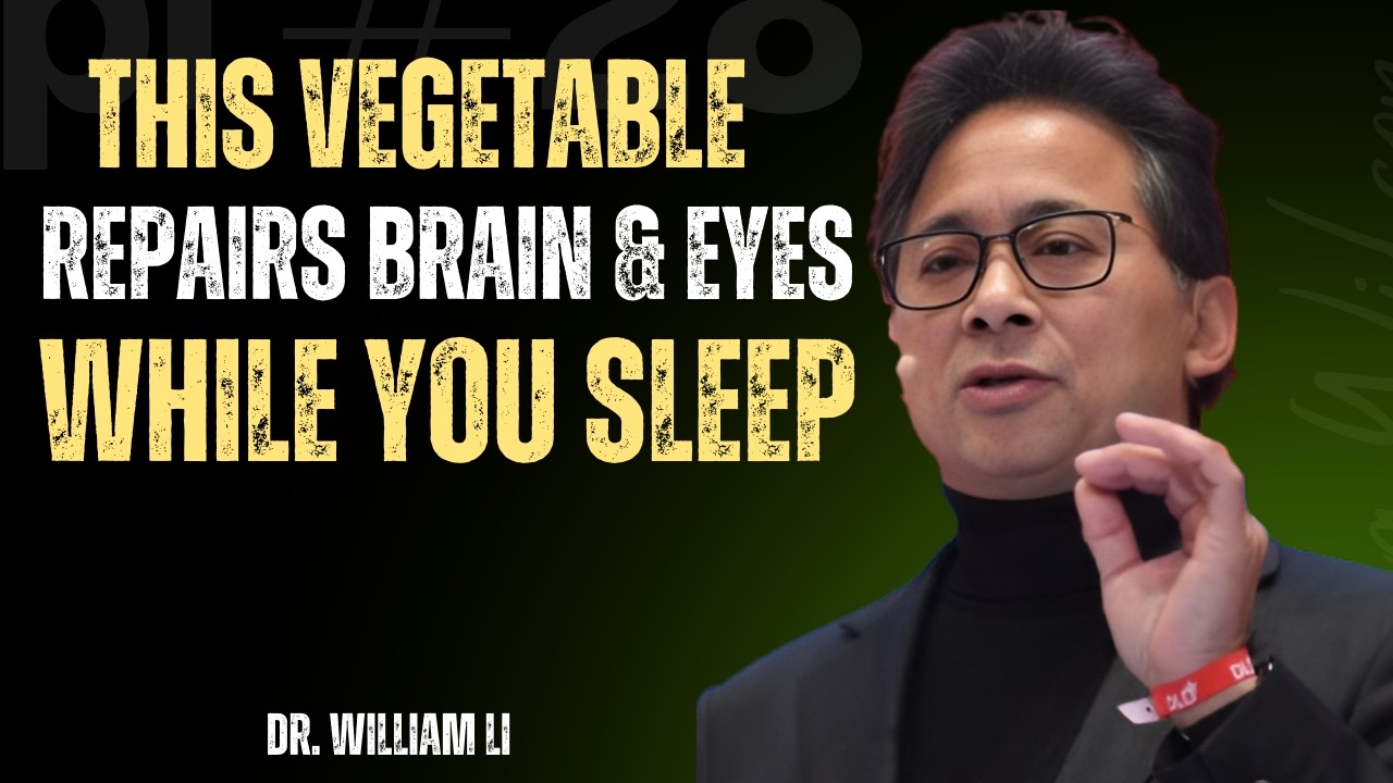 Seniors: Eat These 4 Vegetables to Repair Brain and Vision While You Sleep | Dr. William Li