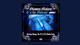 Glasses Malone - 6 ‘N The Mornin’ feat. Snoop Dogg, Ice T & Ty Dolla $ign (Official Lyric Video)