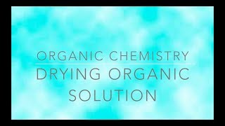 Drying Organic Solution Video