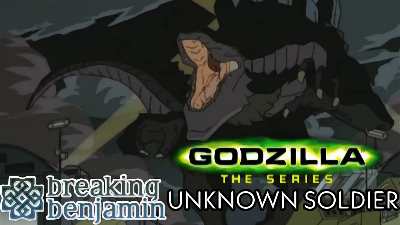 Godzilla The Series Tribute (AMV) Unknown Soldier Breaking Benjamin