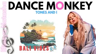 DANCE MONKEY, Tones And I, Lyric || Bali Vibes RR