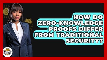 How Do Zero-Knowledge Proofs Differ From Traditional Security? - CryptoBasics360.com