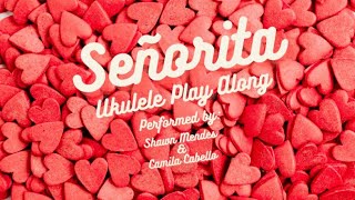 Video thumbnail of "Señorita Ukulele Play Along (3 Chords) Beginner!"