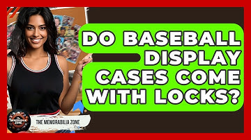 Do Baseball Display Cases Come With Locks? - The Memorabilia Zone