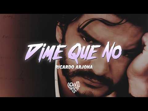 Ricardo Arjona - Dime Que No (Letra/Lyrics)