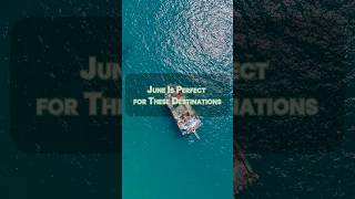 10 Perfect Travel Destinations to Visit in June ✈️🌍 | Summer Bucket List 🔥 10 Perfect Travel Destinations to Visit in June ✈️🌍 | Summer Bucket List 🔥