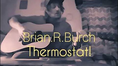 "Thermostat" with lyrics, an original song by "Bri...