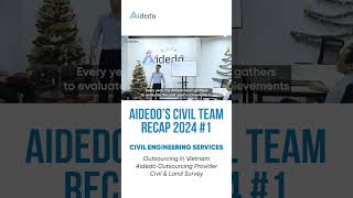 #1 AIDEDO’S CIVIL TEAM RECAP 2024 | OUTSOURCING CIVIL ENGINEERING SERVICES