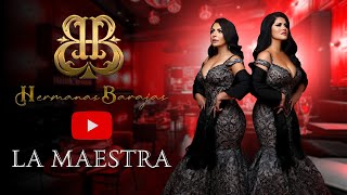 Video thumbnail of "La Maestra | HERMANAS BARAJAS | Video Oficial"