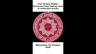 'Volcanoes from fuming vents to extinction events' Prof Tamsin Mather