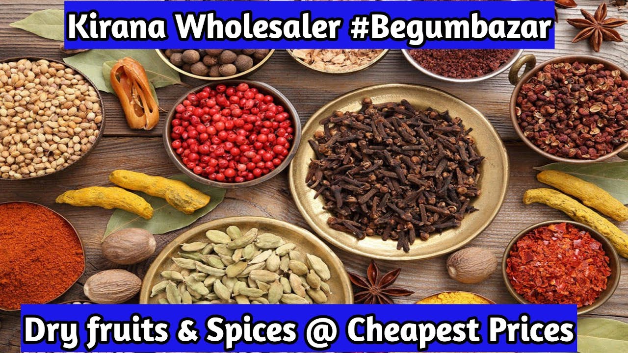 Kirana Wholesaler in Begumbazar Dry Fruits & Spices with