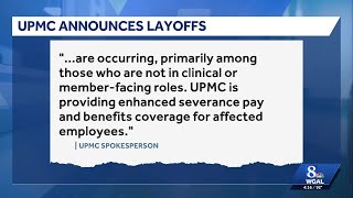 UPMC confirms layoffs of 200 employees and cuts 300 open positions