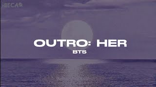 BTS – Outro: Her (Tradução | Legendado)