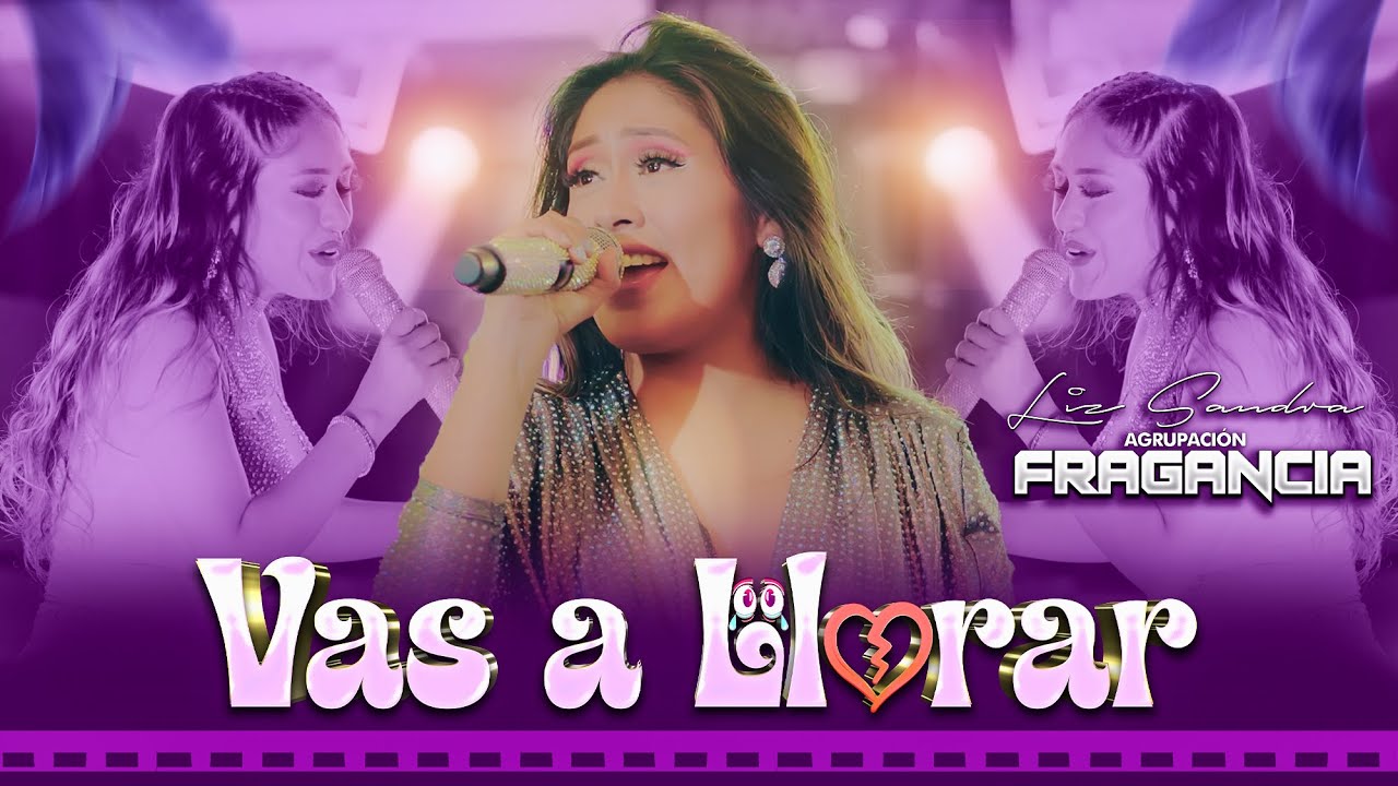 Vas a Llorar  -  Liz Sandra Coaquira ♪