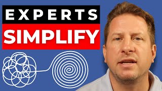 Why Experts Simplify (Amateurs Complicate)