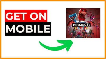 How to Get Project Playtime on Mobile (2025) – Download & Play Guide