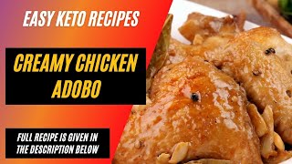 How To Make Creamy Chicken Abodo - Easy Keto Recipes
