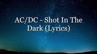 AC/DC - Shot In The Dark (Lyrics HD)