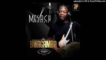 Bwagamba By Mesach Semakula Golden Band 2018