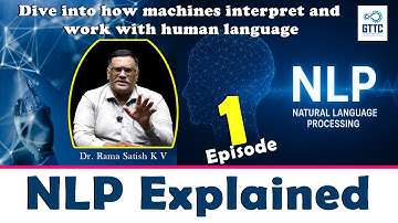 NLP Explained | Episode 1 | Understanding Natural Language Processing | GTTC | @gttckarnataka2037
