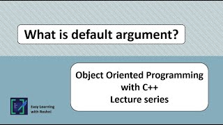 What is Default Argument: OOP with C++