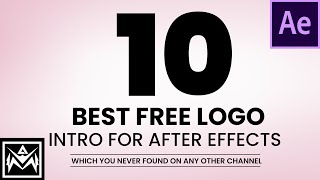 10 New Free Unique Logo Intro For After Effects Templates | NO COPYRIGHT | MA Editz