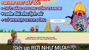 NRO LẬU|SEVER TEST FREE CỰC NHIỀU CHỨC NĂNG GIỐNG GỐC SEVER ĐÔNG VUI NHIỀU ITEM CODE DÀI NHƯ LỊCH sử