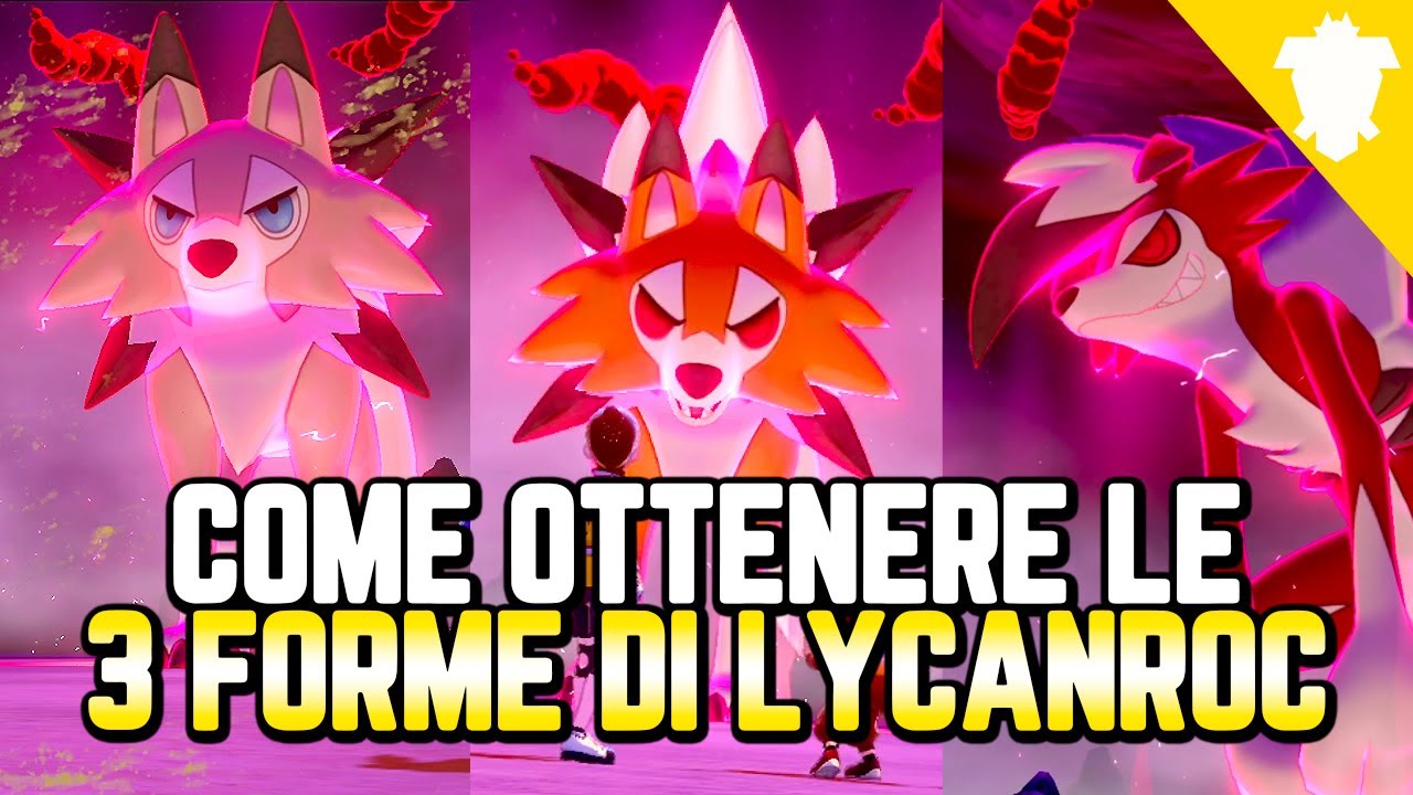 COME OTTENERE LE 3 FORME DI LYCANROC (giorno notte crepuscolo) - Pokemon  Spada, Scudo e Armatura ITA - YouTube