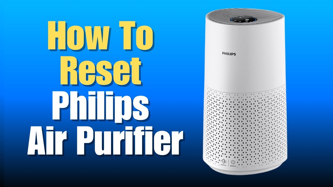How To Reset Philips Air Purifier - YouTube